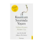 Kuantum Sınırında Yaşam