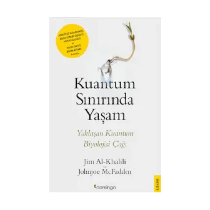 Kuantum Sınırında Yaşam