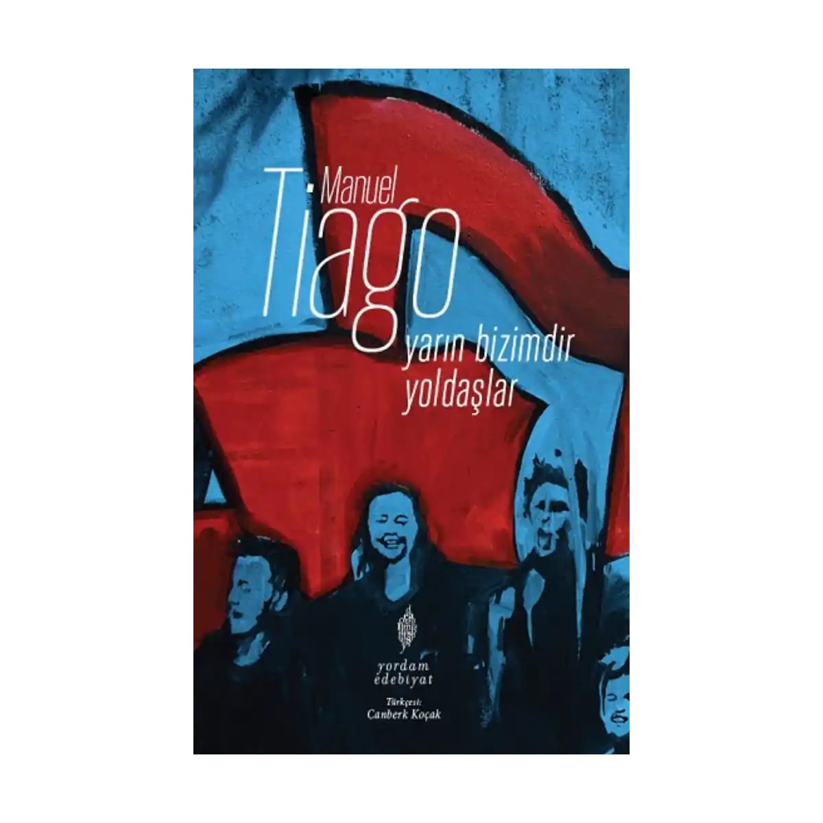 193b5-yarin-bizimdir-yoldaslar-1-1.webp Yarın Bizimdir Yoldaşlar - Görsel 1