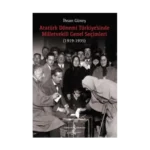 Atatürk Dönemi Türkiye’sinde Milletvekili Genel Seçimleri (1919-1935)