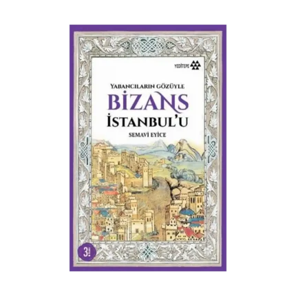 Yabancıların Gözüyle Bizans İstanbulu