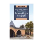 Bektaşiliğin Doğuşu