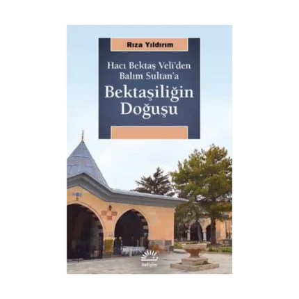 Bektaşiliğin Doğuşu