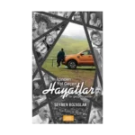 İçinden Yol Geçen Hayatlar