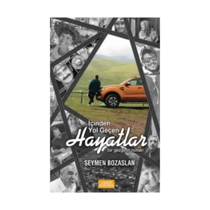 İçinden Yol Geçen Hayatlar