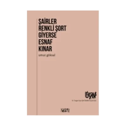 Şairler Renkli Şort Giyerse Esnaf Kınar