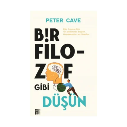 Bir Filozof Gibi  Düşün