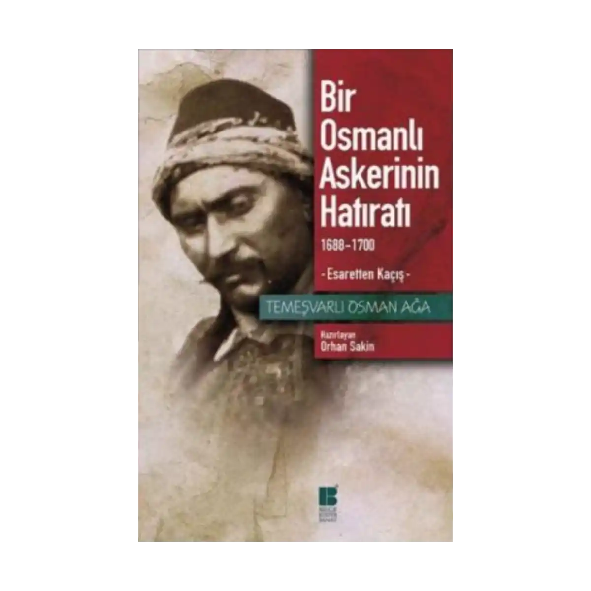 1a266-bir-osmanli-askerinin-hatirati-1688-1700-esaretten-kacis-1-1.webp Bir Osmanlı Askerinin Hatıratı 1688-1700 Esaretten Kaçış - Görsel 1
