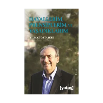 Hayallerim  Prensiplerim ve Yaşadıklarım