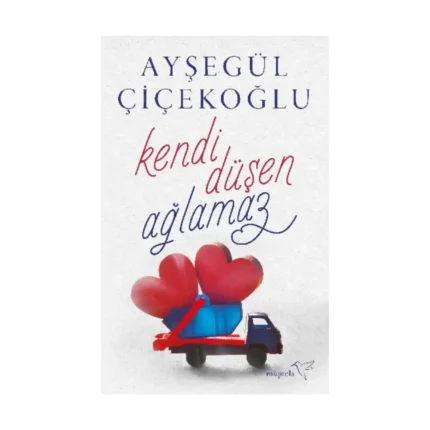 Kendi Düşen Ağlamaz