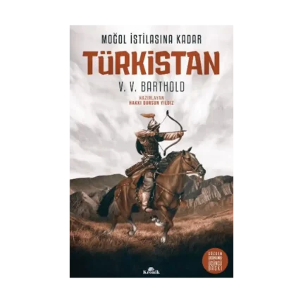 Moğol İstilasına Kadar Türkistan (Ciltli)