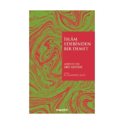 İslam Edebinden Bir Demet