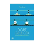 Dört Gelecek - Kapitalizmden Sonra Hayat