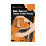 Bobby Brown'un Olağan ve Üstü Öyküsü