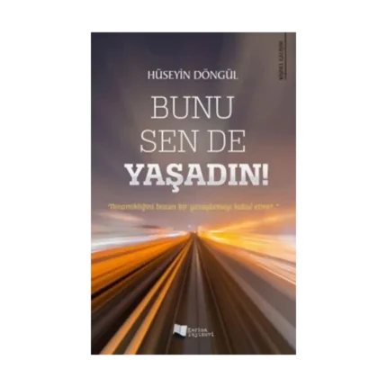 Bunu Sen De Yaşadın