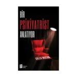 Bir Psikiyatrist Anlatıyor