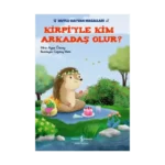 Kirpiyle Kim Arkadaş Olur?