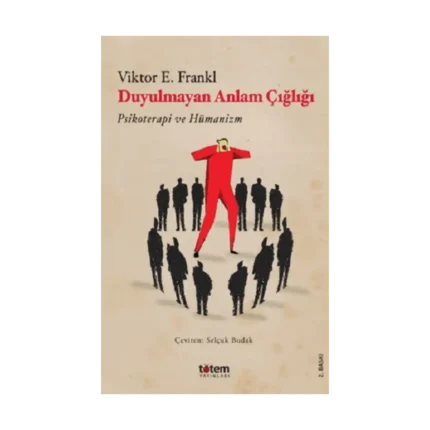 Duyulmayan Anlam Çığlığı