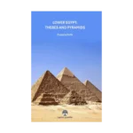 Lower Egypt: Thebes And Pyramids