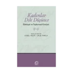Kadınlar Dile Düşünce - Edebiyat ve Toplumsal Cinsiyet