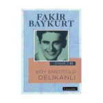 Köy Enstitülü Delikanlı - Özyaşam Öyküsü: 02