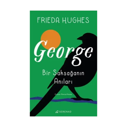 George: Bir Saksağanın Anıları