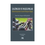 Zalimler Ve Mazlumlar Küreselleşmenin İnsani Olmayan Doğası