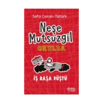 Neşe Mutsuzgil Okulda - İş Başa Düştü (Ciltli)