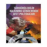 Sürdürülebilir Kalkınma Gündeminde Afet Politikaları (Ciltli)