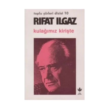 Kulağımız Kirişte - Şiirler 1983