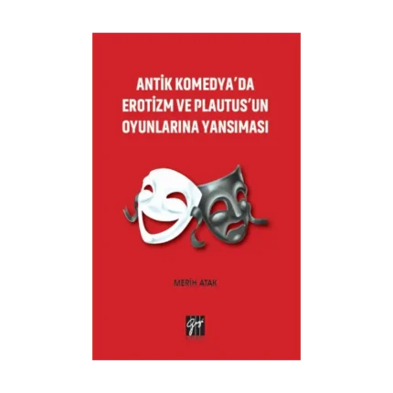 Antik Komedya'da Erotizm ve Plautus'un Oyunlarına Yansıması