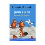 Şehrin Güneyi : Kunduzlar Çok Çalışıyor