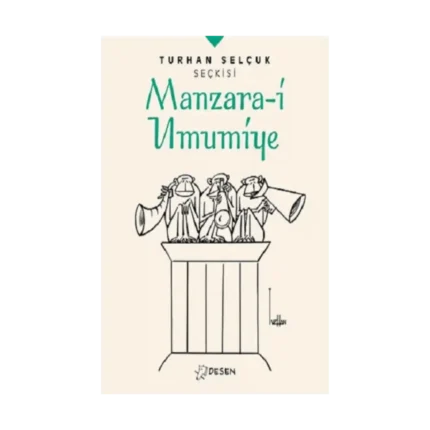 Manzara-i Umumiye - Turhan Selçuk Seçkisi