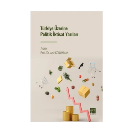 Türkiye Üzerine Politik İktisat Yazıları