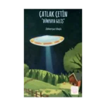 Çatlak Çetin - Dünyaya Geliş