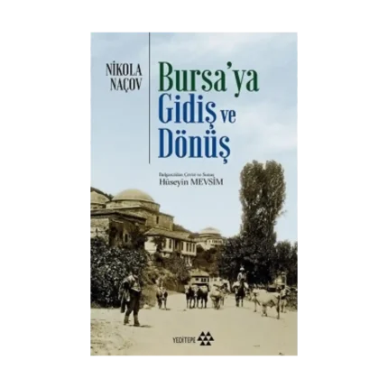Bursa'ya Gidiş ve Dönüş