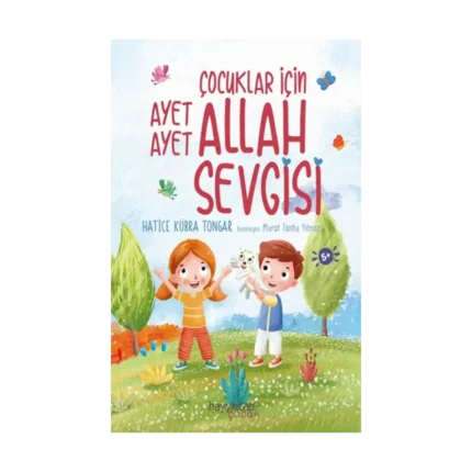 Çocuklar İçin Ayet Ayet Allah Sevgisi