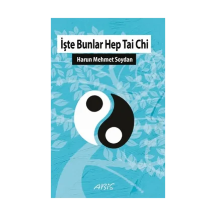 İşte Bunlar Hep Tai Chi