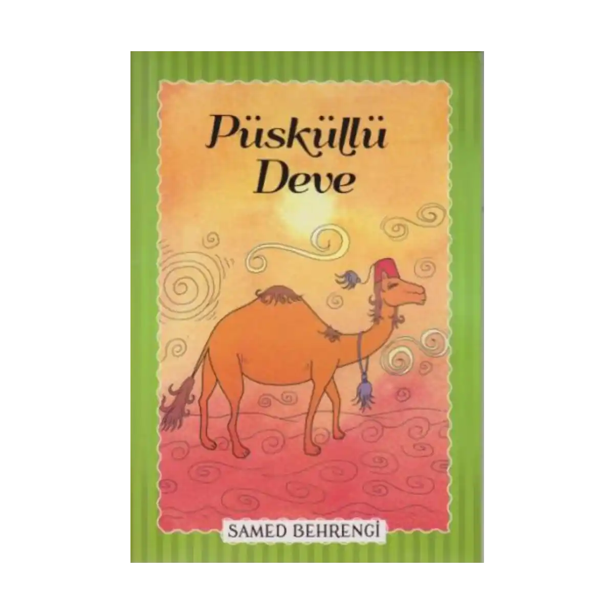 1d4b9-puskullu-deve-samed-behrengi-serisi-1-1.webp Püsküllü Deve - Samed Behrengi Serisi - Görsel 1