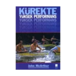 Kürekte Yüksek Performans