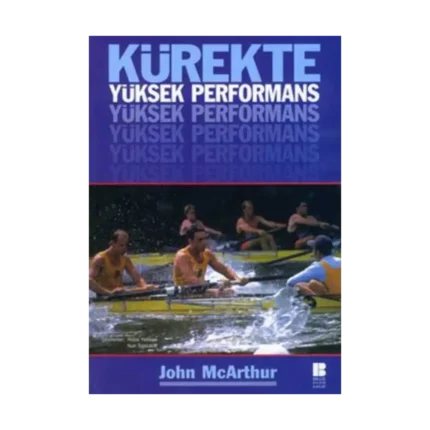 Kürekte Yüksek Performans