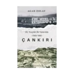 Çankırı - 20.Yüzyılın İlk Yarısında (1900-1950)