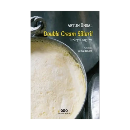 Double Cream Silivri! Turkey's Yogurts (Ciltli)