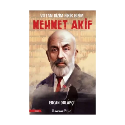 Vatan Bizim Fikir Bizim Mehmet Akif