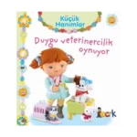 Duygu Veterinercilik Oynuyor - Küçük Hanımlar (Ciltli)