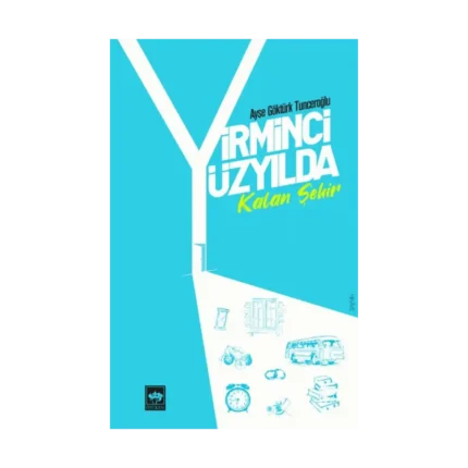 Yirminci Yüzyılda Kalan Şehir