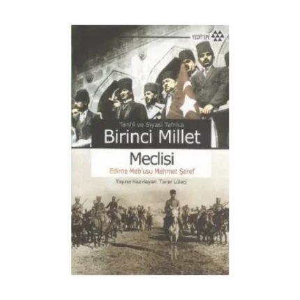 Tarihi ve Siyasi Tefrika Birinci Millet Meclisi