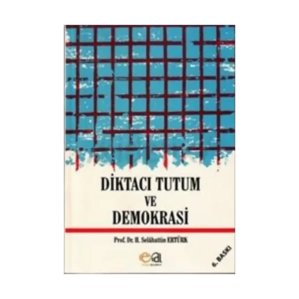 Diktacı Tutum Ve Demokrasi