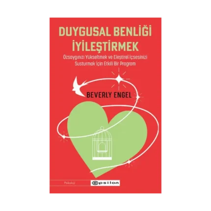 Duygusal Benliği İyileştirmek