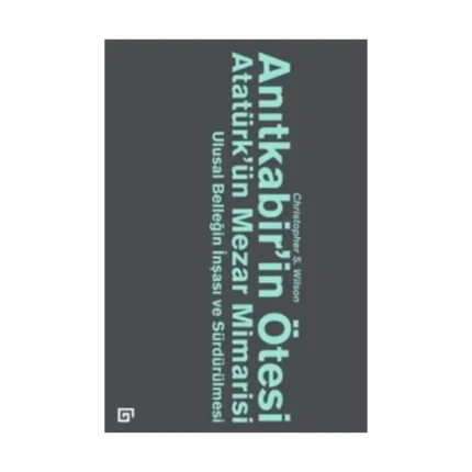 Anıtkabir’in Ötesi Atatürk’ün Mezar Mimarisi